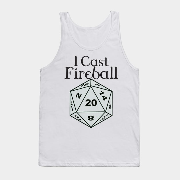 I Cast Fireball Tank Top by DennisMcCarson